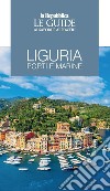 Liguria. Porti e marine. Le guide ai sapori e ai piaceri libro