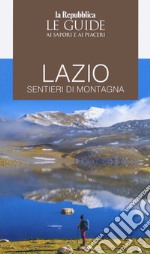 Guida Lazio. Sentieri di montagna libro