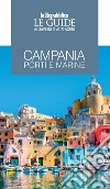 Campania. Porti e marine. Le guide ai sapori e ai piaceri libro