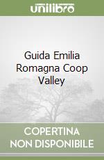 Guida Emilia Romagna Coop Valley libro