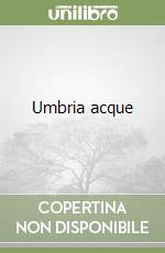 Umbria acque libro