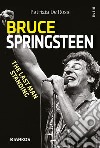 Bruce Springsteen. The last man standing libro di De Rossi Patrizia