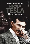 Nikola Tesla. Un genio moderno libro