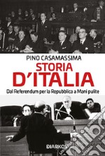 Storia d'Italia. Dal referendum per la Repubblica a Mani pulite libro