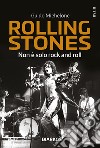 Rolling Stones. Non è solo rock and roll libro di Michelone Guido