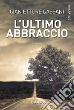 L'ultimo abbraccio libro