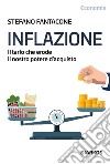 Inflazione. Il tarlo che erode il nostro potere di acquisto libro