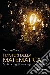 I misteri della matematica. Storia del significato magico dei numeri libro di Vespri Vincenzo