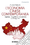 L'economia cinese contemporanea. Imprese, industria e innovazione da Deng a Xi libro di Gabriele Alberto