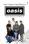 Oasis. La rivoluzione inglese del rock libro