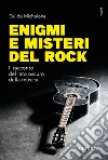 Enigmi e misteri del rock libro di Michelone Guido