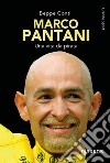 Marco Pantani. Una vita da pirata libro di Conti Beppe