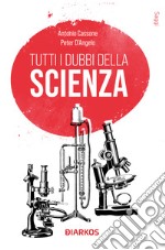 Tutti i dubbi della scienza