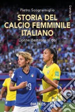 Storia del calcio femminile italiano libro