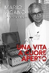 Una vita a cuore aperto libro