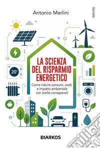 La scienza del risparmio energetico libro