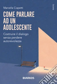 Come parlare a un adolescente libro