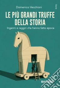 Le più grandi truffe della storia libro