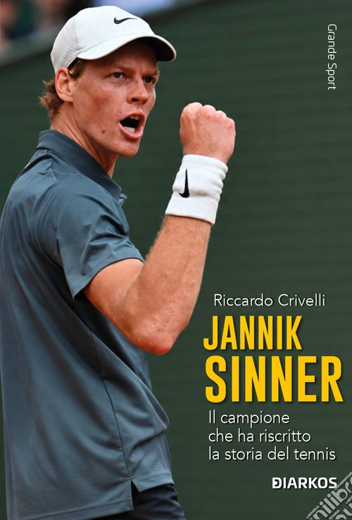 Jannik Sinner. Il campione che ha riscritto la storia del tennis. Nuova ediz.