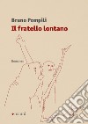 Il fratello lontano libro