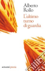 L'ultimo turno di guardia libro