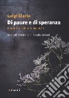 Di paure e di speranza. Diario tra salute e malattie libro di Giario Luigi