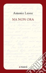 Ma non ora libro