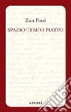 Spazio/tempo piatto libro di Finzi Zara