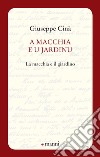 A macchia e u jardinu-La macchia e il giardino libro di Cinà Giuseppe