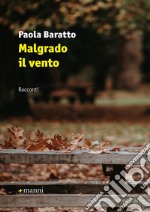 Malgrado il vento libro