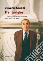 Trentarighe. La collaborazione con «L'Unità» tra il 1993 e il 1997 libro