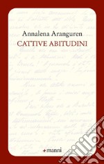 Cattive abitudini libro