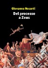 Del processo a Zeus libro di Nosarti Giovanna