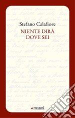 Niente dirà dove sei libro