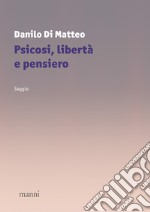 Psicosi, libertà e pensiero libro