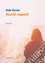 Vecchi ragazzi libro