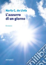 L'azzurro di un giorno libro