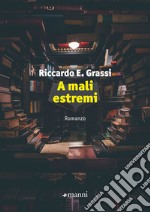 A mali estremi libro