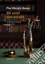 Gli asini non volano. La giustizia spiegata ai miei figli libro