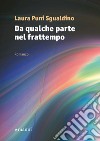 Da qualche parte nel frattempo libro di Puni Sgualdino Laura