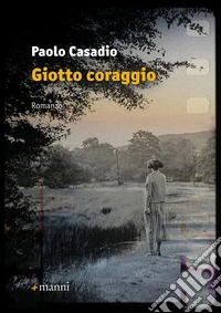 Giotto coraggio