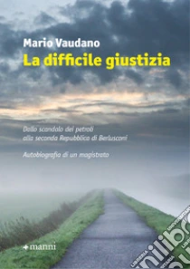 La difficile giustizia