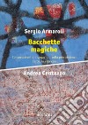 Bacchette magiche. Conversazioni e divagazioni sulla percussione, l'arte e la vita libro