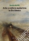 Arte e cultura materiale in Occidente libro