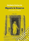 Ifigenia di Bauron e Cassandra a Micene libro di Portaccio Stefania