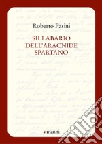 Sillabario dell'aracnide spartano libro