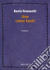 Uno come tanti libro di Tomaselli Ennio