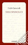 Versi spudorati libro di Carnevali Carlo