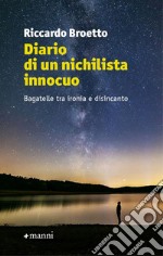 Diario di un nichilista innocuo libro