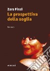 La prospettiva della soglia libro